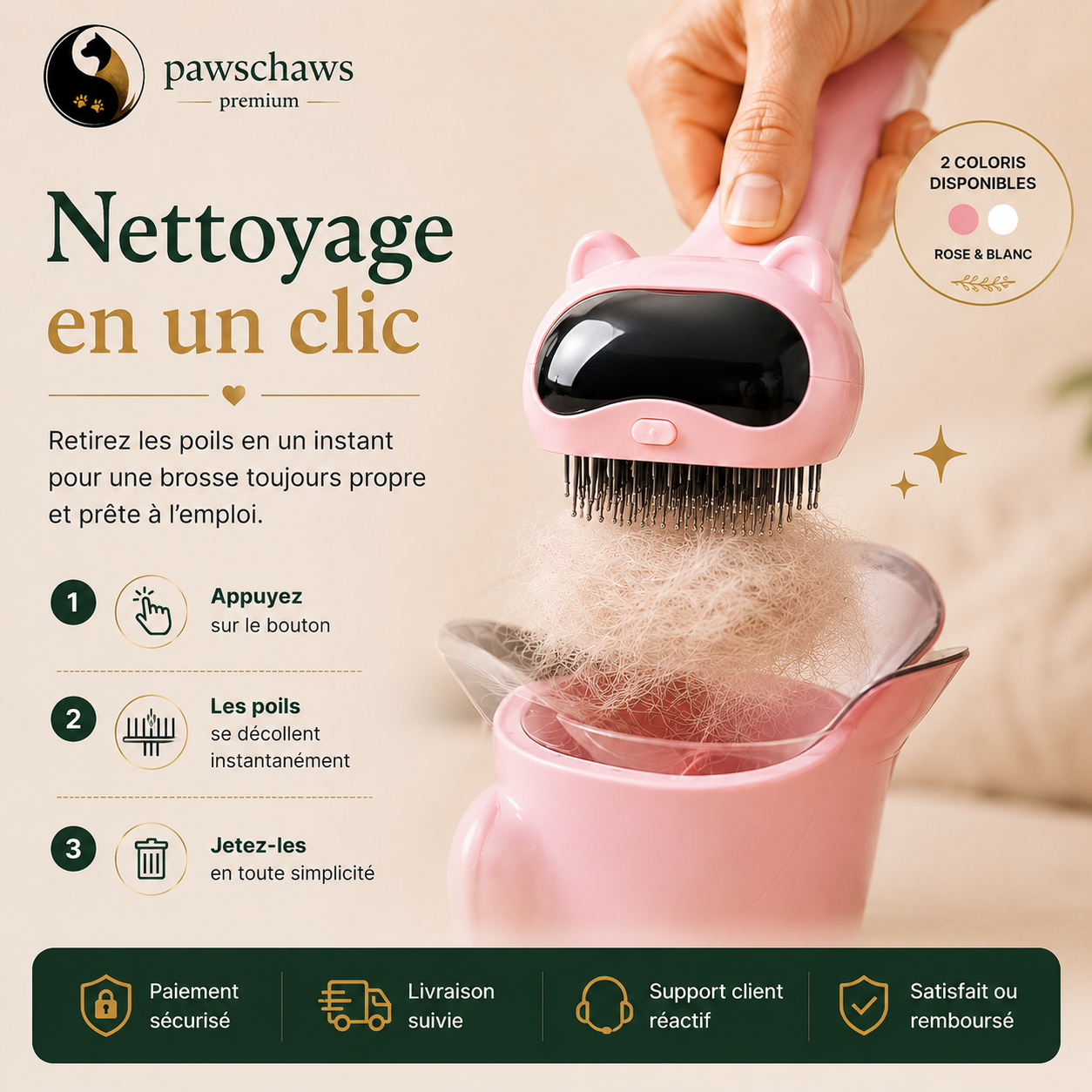Système autonettoyant de la brosse permettant de retirer facilement les poils accumulés.